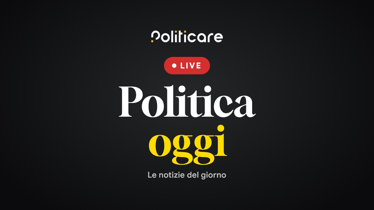 Politica oggi: le notizie del giorno di Politicare